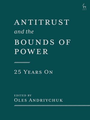 cover image of Antitrust and the Bounds of Power &#8211; 25 Years On